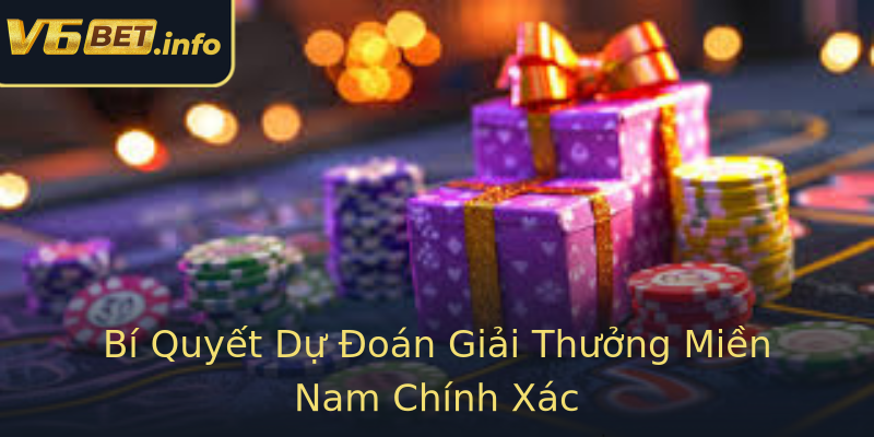 Bí Quyết Dự Đoán Giải Thưởng Miền Nam Chính Xác Bí Quyết Dự Đoán Giải Thưởng Miền Nam Chính Xác
