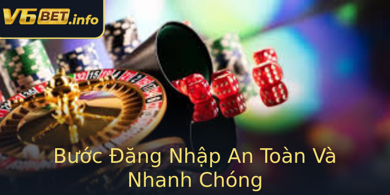 Bước Đăng Nhập An Toàn Và Nhanh Chóng Bước Đăng Nhập An Toàn Và Nhanh Chóng