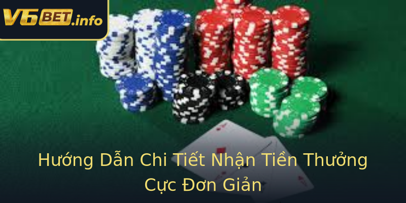 Hướng Dẫn Chi Tiết Nhận Tiền Thưởng Cực Đơn Giản Hướng Dẫn Chi Tiết Nhận Tiền Thưởng Cực Đơn Giản