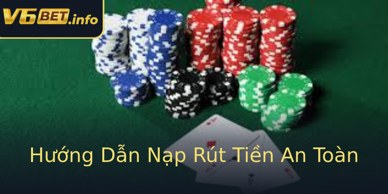 Hướng Dẫn Nạp Rút Tiền An Toàn Hướng Dẫn Nạp Rút Tiền An Toàn