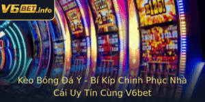 Keo Bong A Y Bi Kip Chinh Phuc Nha Cai Uy Tin Cung V6Bet 1