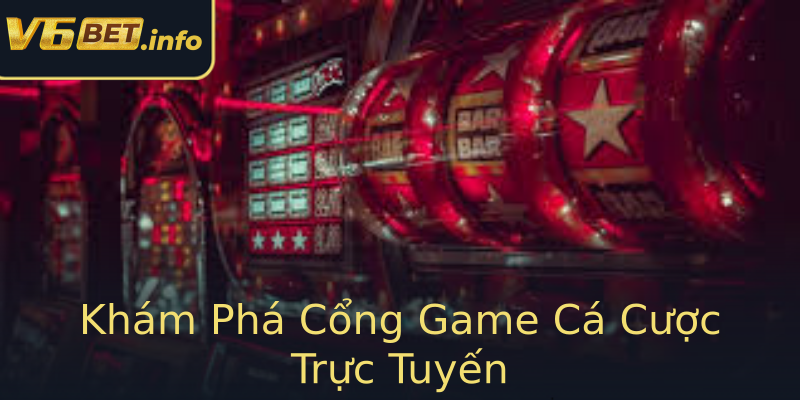 Khám Phá Cổng Game Cá Cược Trực Tuyến Khám Phá Cổng Game Cá Cược Trực Tuyến