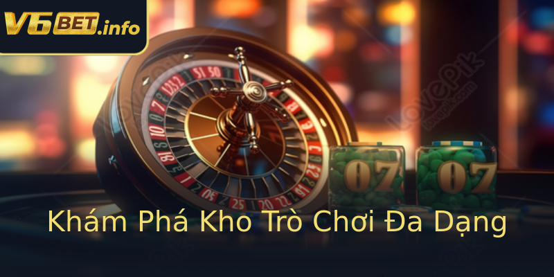 Khám Phá Kho Trò Chơi Đa Dạng Khám Phá Kho Trò Chơi Đa Dạng