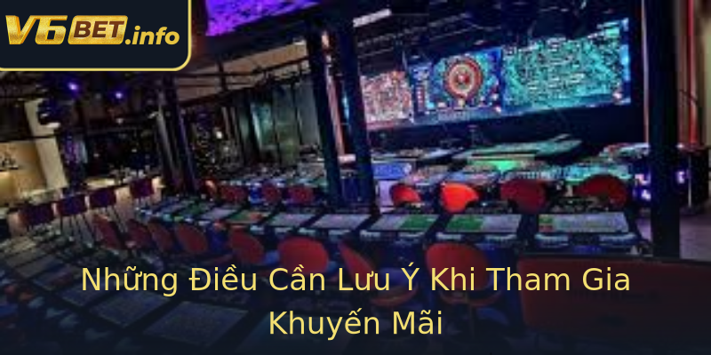 Những Điều Cần Lưu Ý Khi Tham Gia Khuyến Mãi Những Điều Cần Lưu Ý Khi Tham Gia Khuyến Mãi